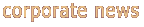 corporate news